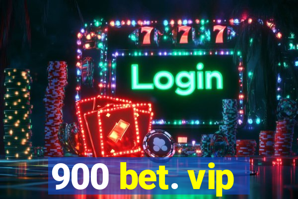 900 bet. vip